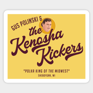 Gus Polinski & The Kenosha Kickers Sticker